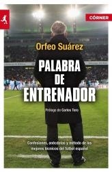 PALABRA DE ENTRENADOR | 9788415242130 | SUAREZ, ORFEO | Librería Castillón - Comprar libros online Aragón, Barbastro