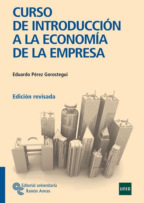 CURSO DE INTRODUCCIÓN A LA ECONOMÍA DE EMPRESA | 9788480049016 | PÉREZ GOROSTEGUI, EDUARDO | Librería Castillón - Comprar libros online Aragón, Barbastro