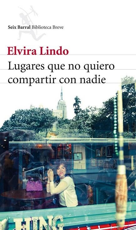 LUGARES QUE NO QUIERO COMPARTIR CON NADIE | 9788432214059 | LINDO, ELVIRA | Librería Castillón - Comprar libros online Aragón, Barbastro