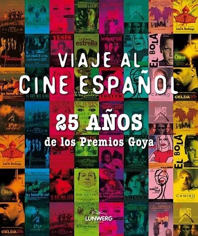 VIAJE AL CINE ESPAÑOL : 25 AÑOS DE LOS PREMIOS GOYA | 9788497857918 | VV.AA. | Librería Castillón - Comprar libros online Aragón, Barbastro