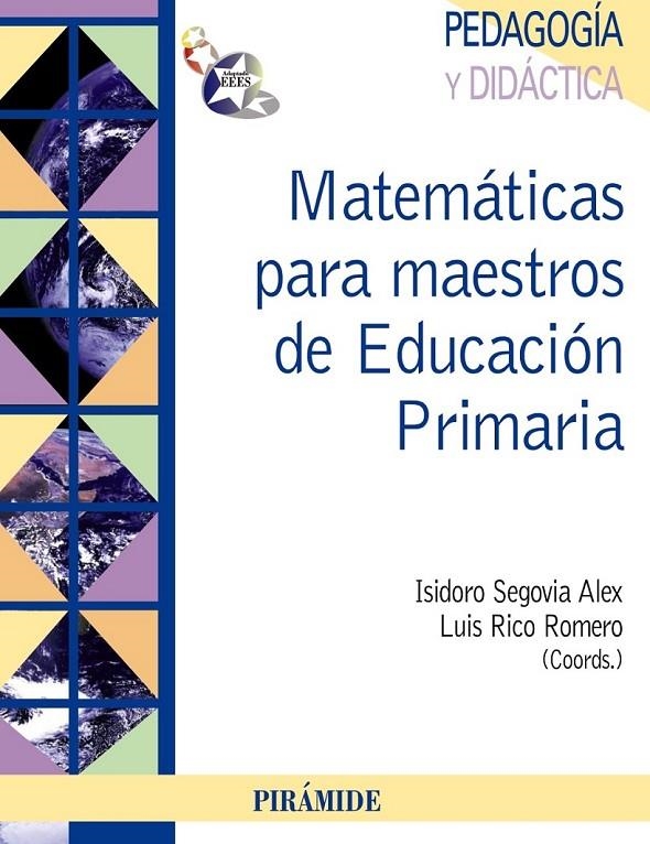 MATEMÁTICAS PARA MAESTROS DE EDUCACIÓN PRIMARIA | 9788436825657 | SEGOVIA ALEX, ISIDRO; RICO ROMERO, LUIS | Librería Castillón - Comprar libros online Aragón, Barbastro