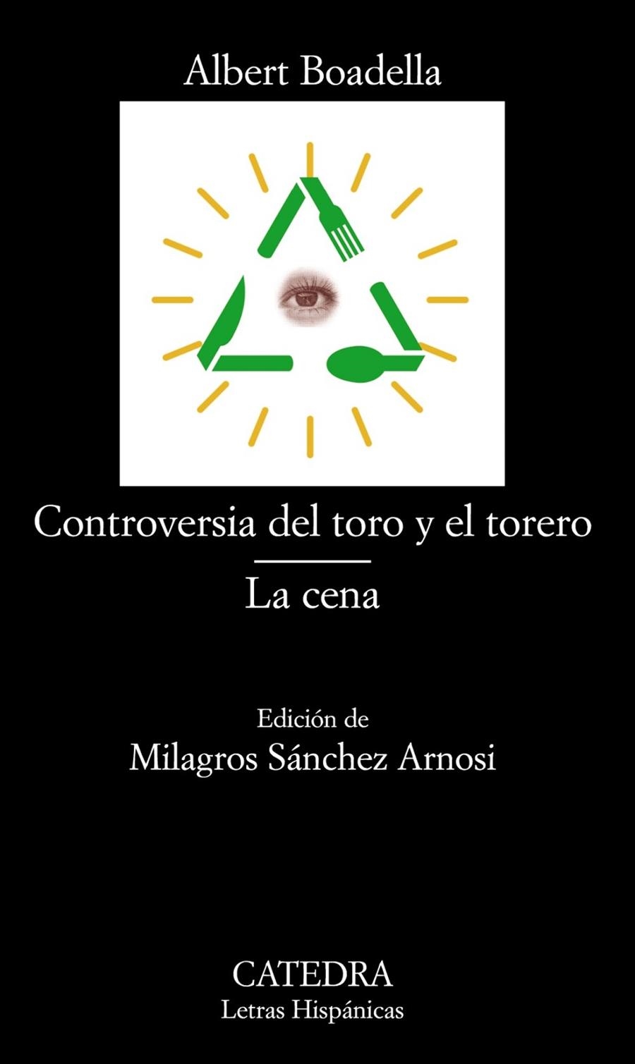 CONTROVERSIA DEL TORO Y EL TORERO / LA CENA - LH | 9788437628745 | BOADELLA, ALBERT | Librería Castillón - Comprar libros online Aragón, Barbastro