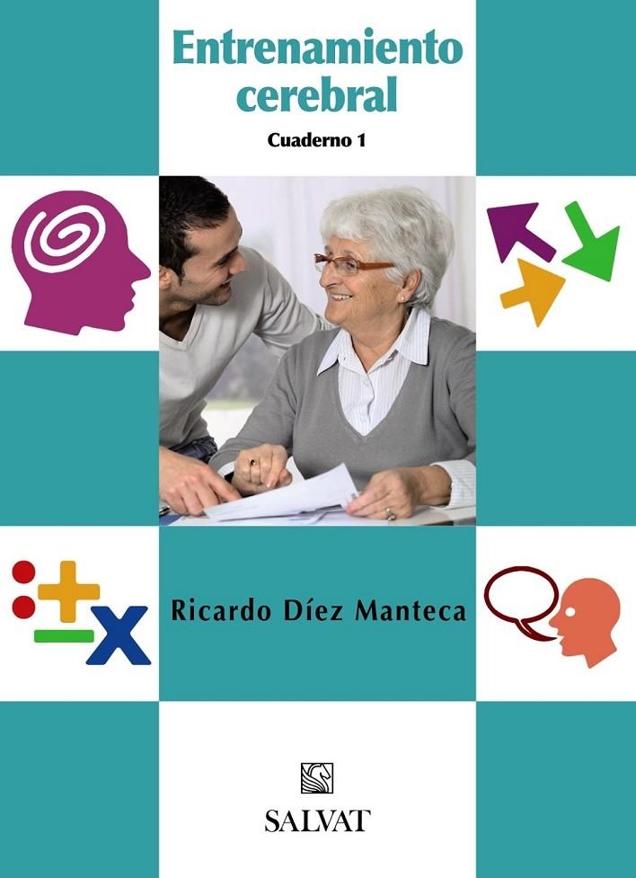 ENTRENAMIENTO CEREBRAL CUADERNO 1 | 9788421686782 | DÍEZ MANTECA, RICARDO | Librería Castillón - Comprar libros online Aragón, Barbastro