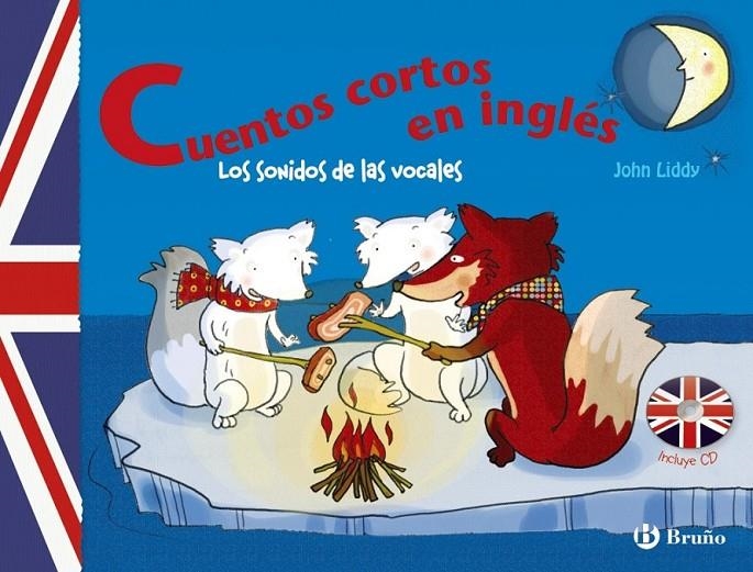 CUENTOS CORTOS EN INGLÉS : LOS SONIDOS DE LAS VOCALES | 9788421684405 | LIDDY, JOHN | Librería Castillón - Comprar libros online Aragón, Barbastro