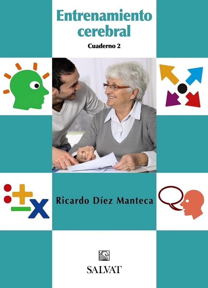 ENTRENAMIENTO CEREBRAL CUADERNO 2 | 9788421686799 | DÍEZ MANTECA, RICARDO | Librería Castillón - Comprar libros online Aragón, Barbastro