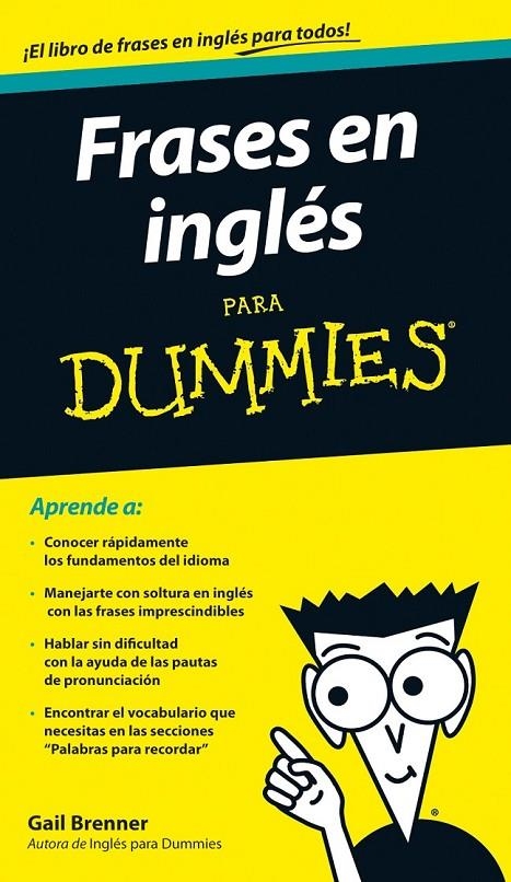 FRASES EN INGLÉS PARA DUMMIES | 9788432920721 | BRENNER, GAIL | Librería Castillón - Comprar libros online Aragón, Barbastro