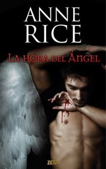 La hora del Ángel (Crónicas Angélicas 1) | 9788498725728 | Rice, Anne | Librería Castillón - Comprar libros online Aragón, Barbastro