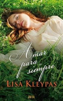 AMAR PARA SIEMPRE - ZETA TD | 9788498725797 | KLEYPAS, LISA | Librería Castillón - Comprar libros online Aragón, Barbastro