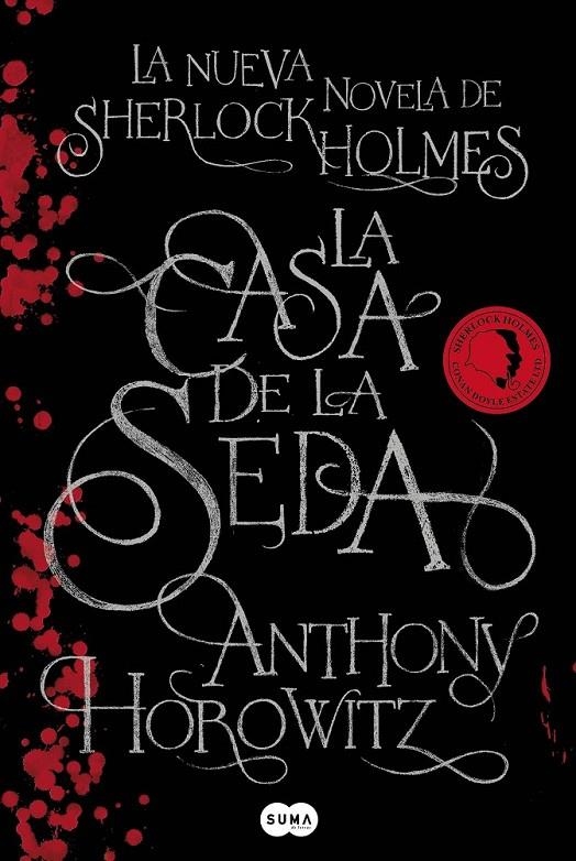 CASA DE LA SEDA, LA : LA NUEVA NOVELA DE SHERLOCK HOLMES | 9788483652688 | HOROWITZ, ANTHONY | Librería Castillón - Comprar libros online Aragón, Barbastro