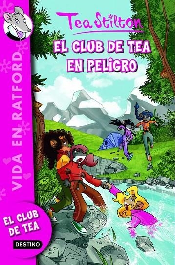 CLUB DE TEA EN PELIGRO, EL - CLUB TEA VIDA RATFORD 3 | 9788408102328 | STILTON, TEA | Librería Castillón - Comprar libros online Aragón, Barbastro