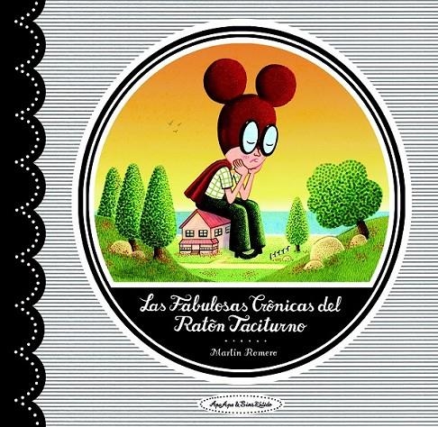 FABULOSAS CRÓNICAS DEL RATÓN TACITURNO, LAS | 9788496722965 | ROMERO, MARTÍN | Librería Castillón - Comprar libros online Aragón, Barbastro