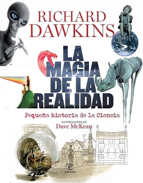 MAGIA DE LA REALIDAD, LA : PEQUEÑA HISTORIA DE LA CIENCIA | 9788467038736 | DAWKINS, RICHARD | Librería Castillón - Comprar libros online Aragón, Barbastro