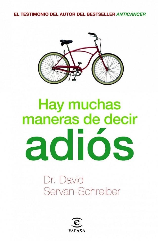 HAY MUCHAS MANERAS DE DECIR ADIÓS | 9788467038118 | SERVAN-SCHREIBER, DAVID | Librería Castillón - Comprar libros online Aragón, Barbastro