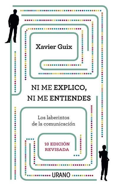 NI ME EXPLICO, NI ME ENTIENDES 10ED. | 9788479537968 | GUIX, XAVIER | Librería Castillón - Comprar libros online Aragón, Barbastro