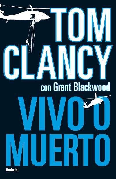 MUERTO O VIVO | 9788492915026 | BLACKWOOD, GRANT; CLANCY, TOM | Librería Castillón - Comprar libros online Aragón, Barbastro