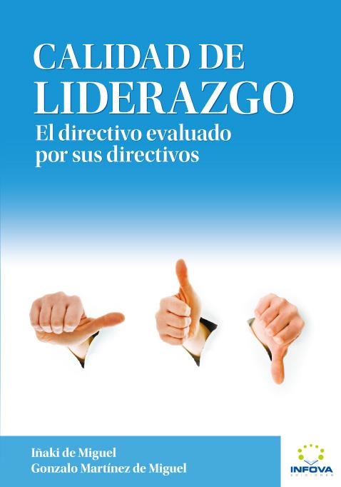 CALIDAD DE LIDERAZGO | 9788461530472 | MIGUEL GARCÍA, IÑAKI DE; MARTÍNEZ DE MIGUEL, GONZALO | Librería Castillón - Comprar libros online Aragón, Barbastro