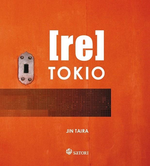 [RE]TOKIO | 9788493820480 | TAIRA, JIN | Librería Castillón - Comprar libros online Aragón, Barbastro