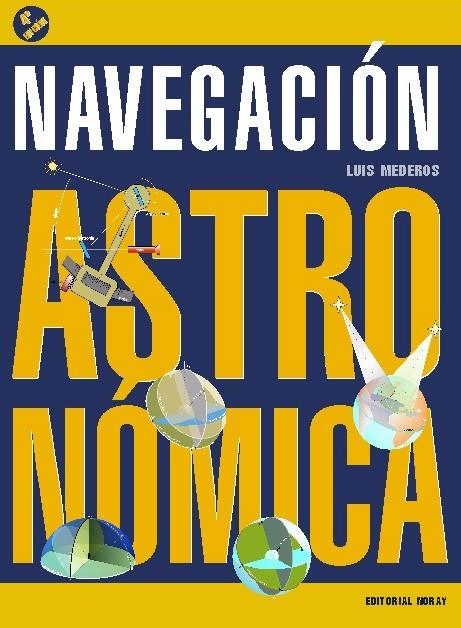 NAVEGACIÓN ASTRONÓMICA | 9788474862355 | MEDEROS MARTÍN, LUIS | Librería Castillón - Comprar libros online Aragón, Barbastro