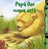 PAPA OSO NUNCA ESTA - HUELLAS DE OSO | 9788499136301 | VV.AA. | Librería Castillón - Comprar libros online Aragón, Barbastro