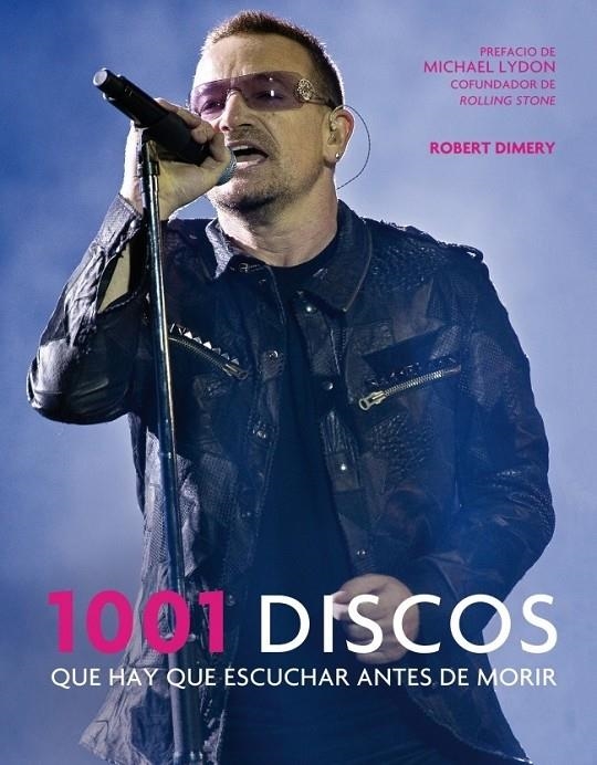 1001 DISCOS QUE HAY QUE ESCUCHAR ANTES DE MORIR (N.ED.) | 9788425347313 | DIMERY, ROBERT | Librería Castillón - Comprar libros online Aragón, Barbastro