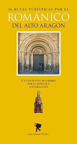 36 RUTAS TURÍSTICAS POR EL ROMÁNICO DEL ALTO ARAGÓN | 9788483213612 | Varios autores | Librería Castillón - Comprar libros online Aragón, Barbastro