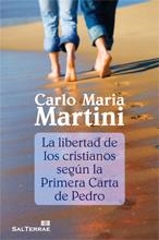 LIBERTAD DE LOS CRISTIANOS SEGÚN LA PRIMERA CARTA DE PEDRO, LA | 9788429319736 | MARTINI, CARLO MARIA | Librería Castillón - Comprar libros online Aragón, Barbastro