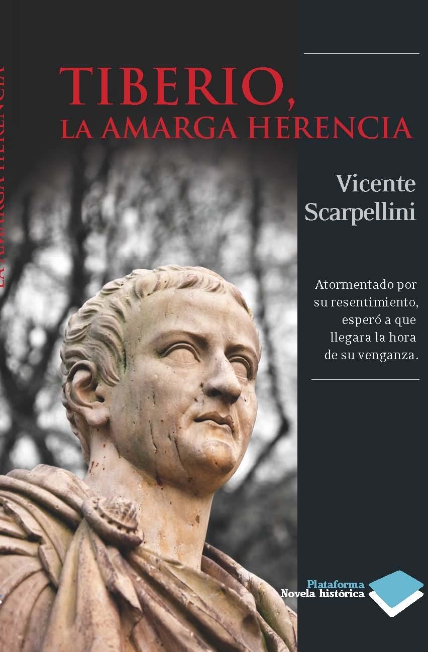 TIBERIO, LA AMARGA HERENCIA | 9788415115762 | SCARPELLINI, VICENTE | Librería Castillón - Comprar libros online Aragón, Barbastro