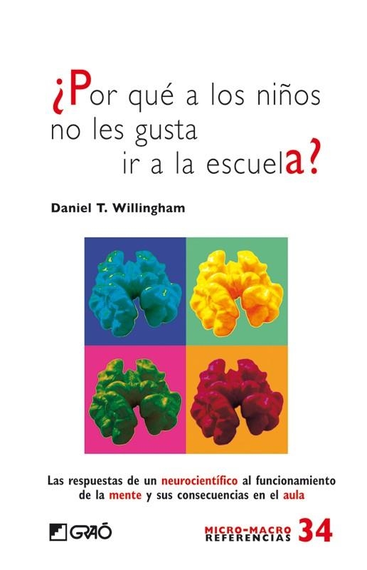 POR QUÉ A LOS NIÑOS NO LES GUSTA IR A LA ESCUELA? | 9788499803685 | WILLINGHAM, DANIEL T. | Librería Castillón - Comprar libros online Aragón, Barbastro