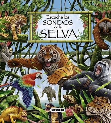 ESCUCHA LOS SONIDOS DE LA SELVA | 9788467705546 | VV.AA. | Librería Castillón - Comprar libros online Aragón, Barbastro