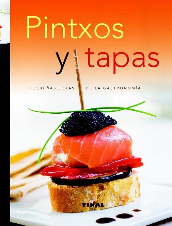 PINTXOS Y TAPAS | 9788499280615 | VV.AA. | Librería Castillón - Comprar libros online Aragón, Barbastro