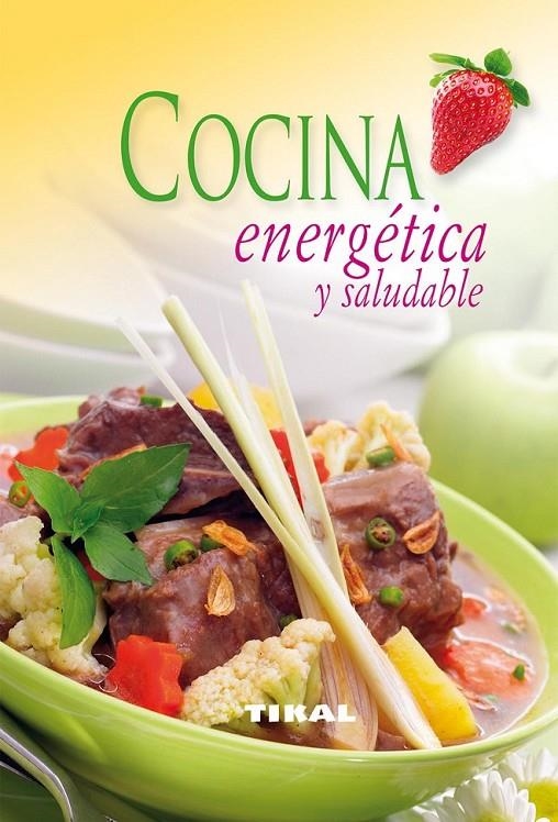 COCINA ENERGÉTICA Y SALUDABLE | 9788499280561 | VV.AA | Librería Castillón - Comprar libros online Aragón, Barbastro