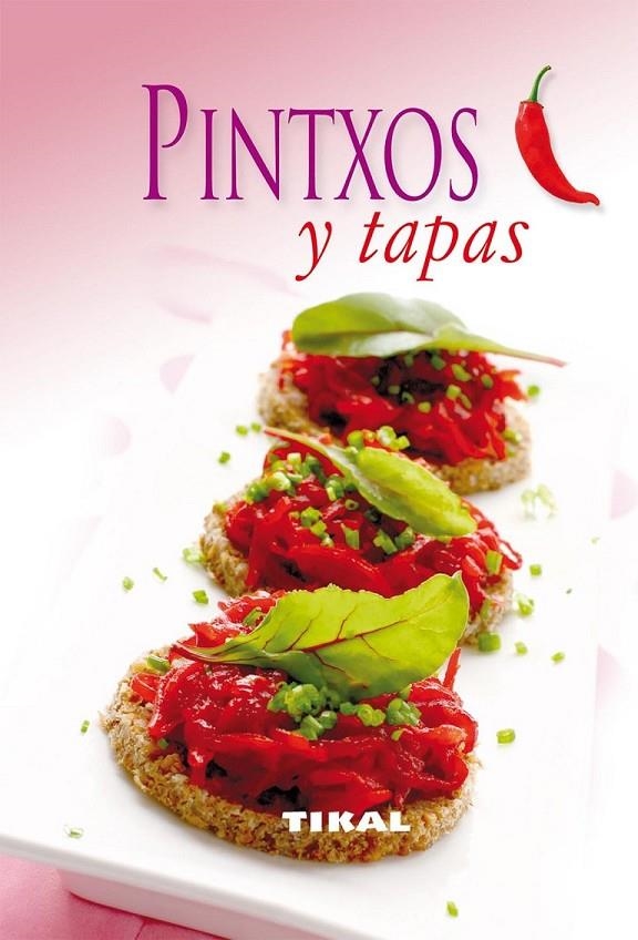 PINTXOS Y TAPAS | 9788499280578 | VV.AA | Librería Castillón - Comprar libros online Aragón, Barbastro