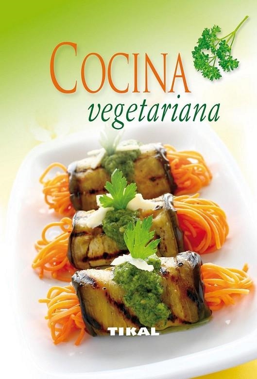 COCINA VEGETARIANA | 9788499280592 | VV.AA | Librería Castillón - Comprar libros online Aragón, Barbastro