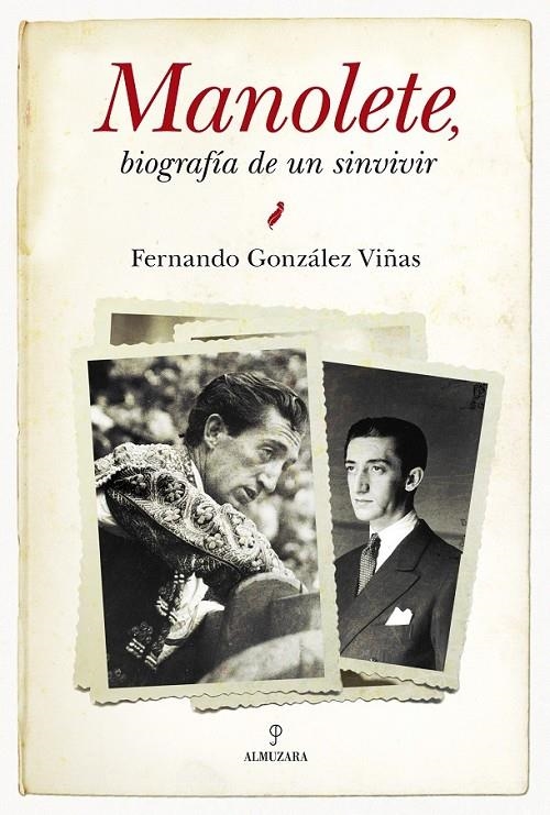 MANOLETE, BIOGRAFÍA DE UN SINVIVIR | 9788415338239 | GONZÁLEZ VIÑAS, FERNANDO | Librería Castillón - Comprar libros online Aragón, Barbastro