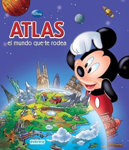 ATLAS DISNEY : EL MUNDO QUE TE RODEA | 9788444144757 | EQUIPO EVEREST | Librería Castillón - Comprar libros online Aragón, Barbastro