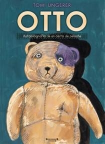 OTTO : AUTOBIOGRAFÍA DE UN OSITO DE PELUCHE | 9788466648707 | UNGERER, TOMI | Librería Castillón - Comprar libros online Aragón, Barbastro