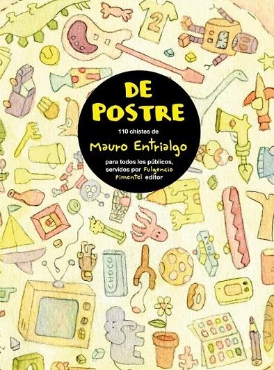 DE POSTRE | 9788493608149 | ENTRIALGO IBARRONDO, MAURO | Librería Castillón - Comprar libros online Aragón, Barbastro