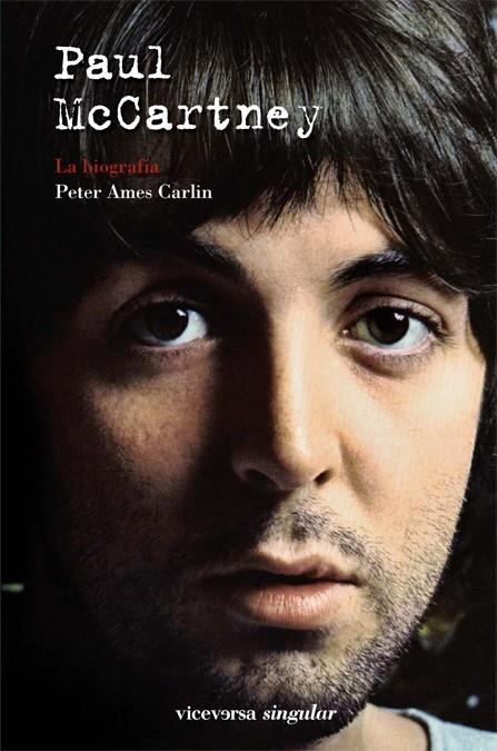 PAUL MCCARTNEY : LA BIOGRAFÍA | 9788492819874 | AMES CARLIN, PETER | Librería Castillón - Comprar libros online Aragón, Barbastro