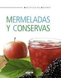 MERMELADAS Y CONSERVAS | 9788499135090 | VV.AA. | Librería Castillón - Comprar libros online Aragón, Barbastro