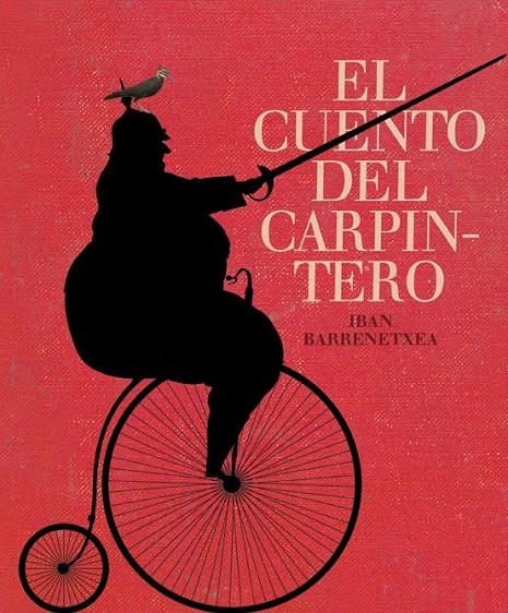 CUENTO DEL CARPINTERO, EL | 9788493941420 | BARRENETXEA, IBAN | Librería Castillón - Comprar libros online Aragón, Barbastro