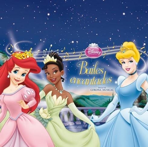 PRINCESAS DISNEY : BAILES ENCANTADOS | 9788444166339 | WALT DISNEY COMPANY | Librería Castillón - Comprar libros online Aragón, Barbastro