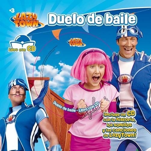 LAZYTOWN. DUELO DE BAILE. LIBRO CON CD | 9788444167305 | LAZYTOWN ENTERTAINMENT | Librería Castillón - Comprar libros online Aragón, Barbastro