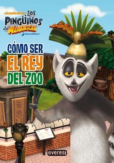 PINGÜINOS DE MADAGASCAR, LOS. CÓMO SER EL REY DEL ZOO | 9788444166919 | DREAMWORKS ANIMATION | Librería Castillón - Comprar libros online Aragón, Barbastro