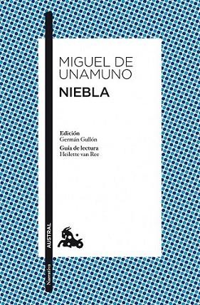 NIEBLA - AUSTRAL | 9788467033861 | UNAMUNO, MIGUEL DE | Librería Castillón - Comprar libros online Aragón, Barbastro