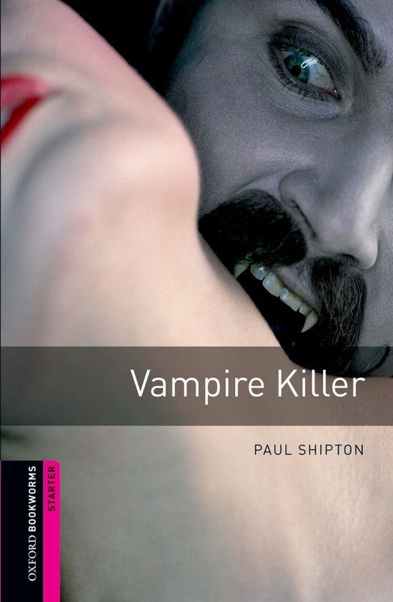 VAMPIRE KILLER - OBW STARTER | 9780194234191 | VV.AA. | Librería Castillón - Comprar libros online Aragón, Barbastro