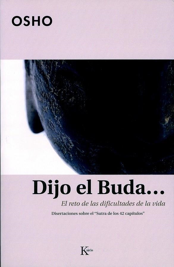 DIJO EL BUDA : DISERTACIONES SOBRE EL "SUTRA DE LOS 42 CAPIT | 9788472456105 | OSHO (1931-1990) | Librería Castillón - Comprar libros online Aragón, Barbastro