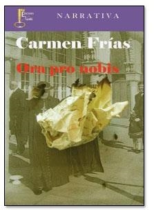 ORA PRO NOBIS | 9788493889128 | FRIAS, CARMEN | Librería Castillón - Comprar libros online Aragón, Barbastro