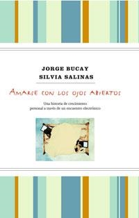 AMARSE CON LOS OJOS ABIERTOS (ED.ESP.LIM.) | 9788498676419 | BUCAY,JORGE; SALINAS,SILVIA | Librería Castillón - Comprar libros online Aragón, Barbastro