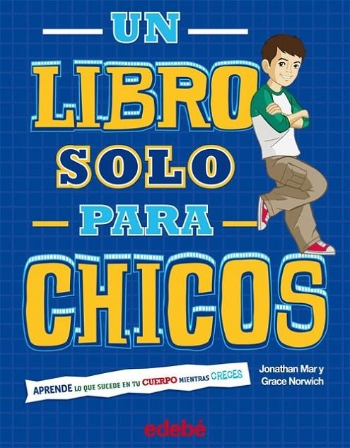 UN LIBRO SOLO PARA CHICOS | 9788468301754 | MAR, JONATHAN; NORWICH, GRACE | Librería Castillón - Comprar libros online Aragón, Barbastro