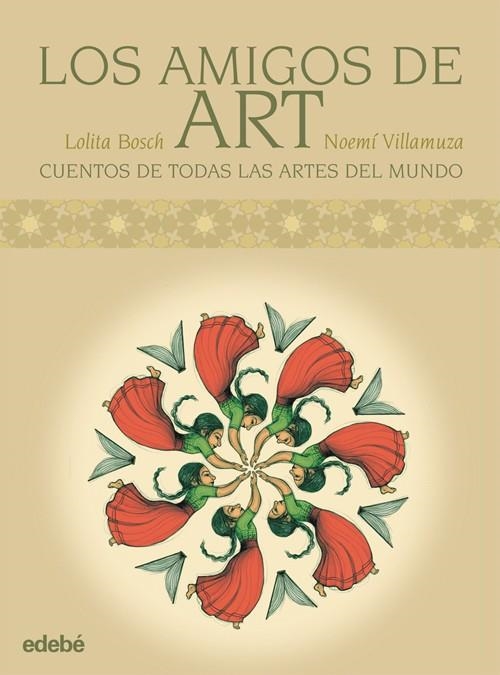 AMIGOS DE ART, LOS : CUENTOS DE TODAS LAS ARTES DEL MUNDO | 9788468302843 | BOSCH, LOLITA; VILLAMUZA MANSO, NOEMÍ (IL.) | Librería Castillón - Comprar libros online Aragón, Barbastro